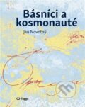 Kniha: Básníci a kosmonauté (Jan Novotný). Togga, 2024 Kniha: Básníci a kosmonauté (Jan Novotný). Togga, 2024