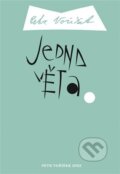 Kniha: Jedna věta: Petr Voříšek (Petr Voříšek). Revolver Revue, 2024 Kniha: Jedna věta: Petr Voříšek (Petr Voříšek). Revolver Revue, 2024