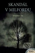 Kniha: Skandál v Milfordu (Josephine Tey). FRaMaT, 2024 Kniha: Skandál v Milfordu (Josephine Tey). FRaMaT, 2024