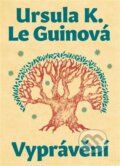 Kniha: Vyprávění (Ursula K. Le Guin). Gnóm!, 2024 Kniha: Vyprávění (Ursula K. Le Guin). Gnóm!, 2024