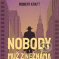 Audiokniha: Nobody - muž z neznáma (Robert Kraft). Tympanum, 2024 Audiokniha: Nobody - muž z neznáma (Robert Kraft). Tympanum, 2024