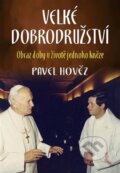 Kniha: Velké dobrodružství (Pavel Hověz). Cesta, 2024 Kniha: Velké dobrodružství (Pavel Hověz). Cesta, 2024