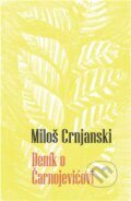 Kniha: Deník o Čarnojevićovi (Miloš Crnjanski). Runa, 2024 Kniha: Deník o Čarnojevićovi (Miloš Crnjanski). Runa, 2024