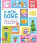 Kniha: Mých prvních 100 slov V mém domě (Agnieszka Bator). Aksjomat, 2024 Kniha: Mých prvních 100 slov V mém domě (Agnieszka Bator). Aksjomat, 2024