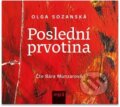 Audiokniha: Poslední prvotina (Olga Sozanská). Tebenas, 2024 Audiokniha: Poslední prvotina (Olga Sozanská). Tebenas, 2024