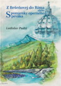 Kniha: Z Bešeňovej do Ríma (Ladislav Pudiš). Smaragd, 2000 Kniha: Z Bešeňovej do Ríma (Ladislav Pudiš). Smaragd, 2000