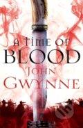 Kniha: A Time Of Blood (John Gwynne). Pan Books, 2019 Kniha: A Time Of Blood (John Gwynne). Pan Books, 2019