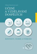 Kniha: Učení a vzdělávání dospělých (Milada Rabušicová). Grada, 2024 Kniha: Učení a vzdělávání dospělých (Milada Rabušicová). Grada, 2024