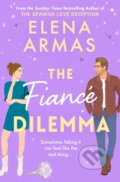 Kniha: The Fiancé Dilemma (Elena Armas). Simon & Schuster, 2024 Kniha: The Fiancé Dilemma (Elena Armas). Simon & Schuster, 2024