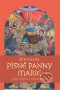 Kniha: Písně Panny Marie (Efrém Syrský). Pavel Mervart, 2024 Kniha: Písně Panny Marie (Efrém Syrský). Pavel Mervart, 2024