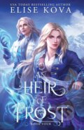 Kniha: An Heir of Frost (Elise Kova). Silver Wing, 2024 Kniha: An Heir of Frost (Elise Kova). Silver Wing, 2024