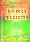 Kniha: Keltská medicína (Claus Krämer). Fontána, 2016 Kniha: Keltská medicína (Claus Krämer). Fontána, 2016