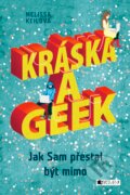Kniha: Kráska a geek (Melissa Keil). Nakladatelství Fragment, 2016 Kniha: Kráska a geek (Melissa Keil). Nakladatelství Fragment, 2016