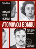 Kniha: Manželé, kteří ukradli atomovou bombu (Miriam Schneir a Walter Schneir). Grada, 2016 Kniha: Manželé, kteří ukradli atomovou bombu (Miriam Schneir a Walter Schneir). Grada, 2016