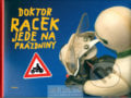 Doktor Racek jede na prázdniny - Milada Rezková, Labyrint, 2008