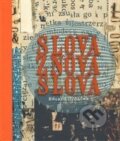 Kniha: Slova znova slova (Eduard Ovčáček). Ostravská univerzita, 2016 Kniha: Slova znova slova (Eduard Ovčáček). Ostravská univerzita, 2016
