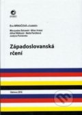 Kniha: Západoslovanská rčení (Eva Mrhačová). Ostravská univerzita, 2016 Kniha: Západoslovanská rčení (Eva Mrhačová). Ostravská univerzita, 2016