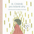 Kniha: Citátník pro krásné dny 3 (Andrea Tachezy). Scrumage, 2016 Kniha: Citátník pro krásné dny 3 (Andrea Tachezy). Scrumage, 2016
