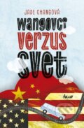 Kniha: Wangovci verzus svet (Jade Chang), 2017 Kniha: Wangovci verzus svet (Jade Chang), 2017
