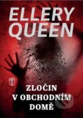 Kniha: Zločin v obchodním domě (Ellery Queen). Naše vojsko CZ, 2016 Kniha: Zločin v obchodním domě (Ellery Queen). Naše vojsko CZ, 2016