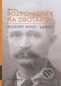 Kniha: Rozpomienky na drotárov (Marián Mrva). Facta Non Verba, 2015 Kniha: Rozpomienky na drotárov (Marián Mrva). Facta Non Verba, 2015