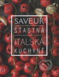 Kniha: Saveur: Šťastná italská kuchyně (Edice knihy Omega). Edice knihy Omega, 2017 Kniha: Saveur: Šťastná italská kuchyně (Edice knihy Omega). Edice knihy Omega, 2017