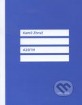Kniha: Azoth (Kamil Zbruž). Drewo a srd, 2016 Kniha: Azoth (Kamil Zbruž). Drewo a srd, 2016