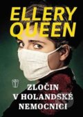 Zločin v holandské nemocnici - Ellery Queen, 2016