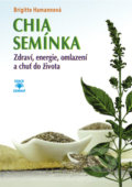 Kniha: Chia semínka (Brigitte Hamannová). Dialog, 2016 Kniha: Chia semínka (Brigitte Hamannová). Dialog, 2016