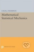 Kniha: Mathematical Statistical Mechanics (Colin Thompson). Princeton Scientific, 2015 Kniha: Mathematical Statistical Mechanics (Colin Thompson). Princeton Scientific, 2015