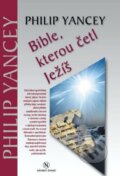 Kniha: Bible, kterou četl Ježíš (Philip Yancey). Návrat domů, 2016 Kniha: Bible, kterou četl Ježíš (Philip Yancey). Návrat domů, 2016