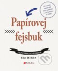 Kniha: Papírovej fejsbuk (Elise De Rijck). CPRESS, 2016 Kniha: Papírovej fejsbuk (Elise De Rijck). CPRESS, 2016