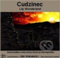 Cudzinec (e-book v .doc a .html verzii) (Lily Wonderland). MEA2000, 2016 Cudzinec (e-book v .doc a .html verzii) (Lily Wonderland). MEA2000, 2016