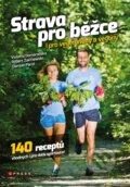 Kniha: Strava pro běžce - i pro vegetariány a vegany (Damian Parol, Robert Zakrzewski a Violetta Domaradzka). CPRESS, 2016 Kniha: Strava pro běžce - i pro vegetariány a vegany (Damian Parol, Robert Zakrzewski a Violetta Domaradzka). CPRESS, 2016
