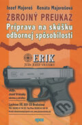Kniha: Zbrojný preukaz (Jozef Majoroš a Renáta Majorošová), 2016 Kniha: Zbrojný preukaz (Jozef Majoroš a Renáta Majorošová), 2016