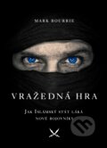 Kniha: Vražedná hra (Mark Bourrie). CPRESS, 2016 Kniha: Vražedná hra (Mark Bourrie). CPRESS, 2016