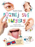 Kniha: Poznej své smysly (Radek Chajda). Edika, 2016 Kniha: Poznej své smysly (Radek Chajda). Edika, 2016