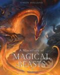 Kniha: A Miscellany of Magical Beasts (Simon Holland). Bloomsbury, 2016 Kniha: A Miscellany of Magical Beasts (Simon Holland). Bloomsbury, 2016