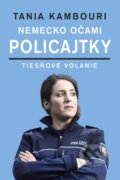 Kniha: Nemecko očami policajtky (Tania Kambouri), 2016 Kniha: Nemecko očami policajtky (Tania Kambouri), 2016