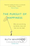 Kniha: The Pursuit of Happiness (Ruth Whippman). Windmill Books, 2016 Kniha: The Pursuit of Happiness (Ruth Whippman). Windmill Books, 2016