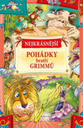 Kniha: Nejkrásnější pohádky bratří Grimmů (Knižní klub). Knižní klub, 2016 Kniha: Nejkrásnější pohádky bratří Grimmů (Knižní klub). Knižní klub, 2016