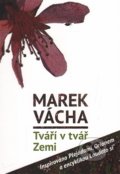 Kniha: Tváří v tvář Zemi (Marek Vácha), 2016 Kniha: Tváří v tvář Zemi (Marek Vácha), 2016