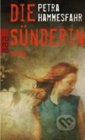 Kniha: Die Sünderin (Petra Hammesfahr). Rowohlt, 2011 Kniha: Die Sünderin (Petra Hammesfahr). Rowohlt, 2011