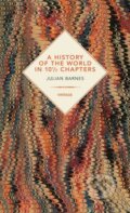 A History of The World in 10 1/2 Chapters - Julian Barnes, Vintage, 2016