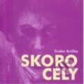 Kniha: Skorocely (Teodor Križka). Vydavateľstvo Spolku slovenských spisovateľov, 2008 Kniha: Skorocely (Teodor Križka). Vydavateľstvo Spolku slovenských spisovateľov, 2008