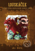 Kniha: Louskáček (Radek Rauksůl Richtr a Zbyněk Kučera Holub). Mytago, 2016 Kniha: Louskáček (Radek Rauksůl Richtr a Zbyněk Kučera Holub). Mytago, 2016