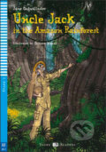 Kniha: Uncle Jack and the Amazon Rainforest (Jane Cadwallader). Eli, 2014 Kniha: Uncle Jack and the Amazon Rainforest (Jane Cadwallader). Eli, 2014