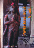 Kniha: V Indii (Pavla Jazairiová). Radioservis, 2003 Kniha: V Indii (Pavla Jazairiová). Radioservis, 2003