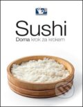 Kniha: Sushi - Doma, krok za krokem, 2024 Kniha: Sushi - Doma, krok za krokem, 2024