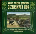 Kniha: Album starých pohlednic Jizerských hor (Otokar Simm a Petr Kurtin). Knihy 555, 2003 Kniha: Album starých pohlednic Jizerských hor (Otokar Simm a Petr Kurtin). Knihy 555, 2003